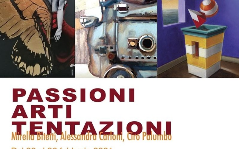 PASSIONI, ARTI, TENTAZIONI